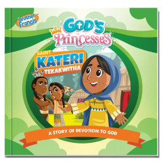 God's Princesses: Saint Kateri Tekakwitha